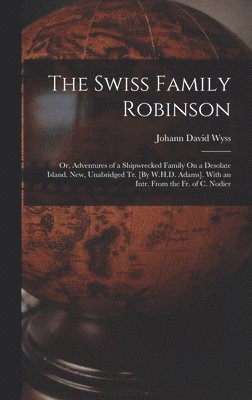 Johann David Wyss - Swiss Family Robinson, Inbunden