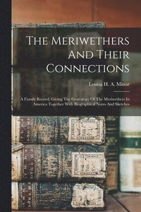bokomslag The Meriwethers And Their Connections