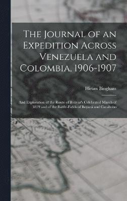 bokomslag Journal of an Expedition Across Venezuela and Colombia, 1906-1907