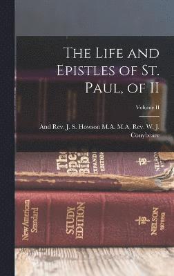 bokomslag The Life and Epistles of St. Paul, of II; Volume II