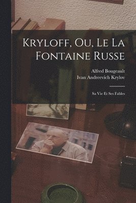 bokomslag Kryloff, Ou, Le La Fontaine Russe