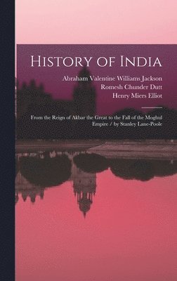 Romesh Chunder Dutt, Alfred Comyn Lyall, William Wilson Hunter - History of India, Inbunden