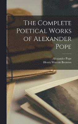 The Complete Poetical Works of Alexander Pope 1