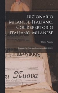 bokomslag Dizionario Milanese-Italiano, Col Repertorio Italiano-Milanese