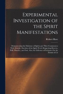 Experimental Investigation of the Spirit Manifestations 1