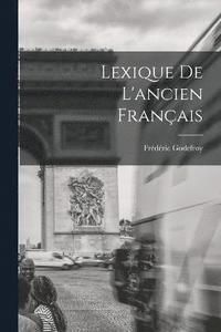 bokomslag Lexique De L'ancien Franais