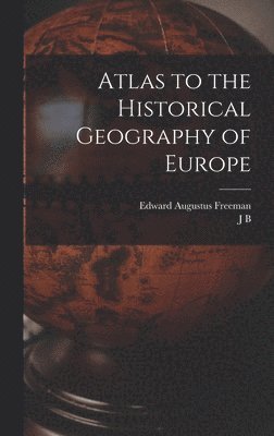 bokomslag Atlas to the Historical Geography of Europe