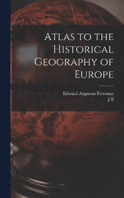 Atlas to the Historical Geography of Europe 1