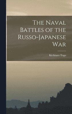 bokomslag Naval Battles of the Russo-Japanese War