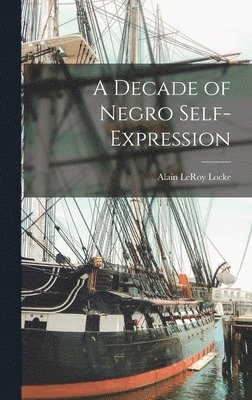 Alain LeRoy Locke - Decade of Negro Self-expression, Inbunden