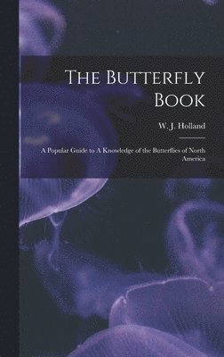 W J 1848-1932 Holland - Butterfly Book, Inbunden