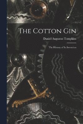 The Cotton Gin 1