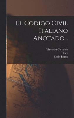 Vincenzo Cattaneo, Carlo Borda, Italy - Codigo Civil Italiano Anotado..., Inbunden