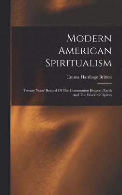 bokomslag Modern American Spiritualism