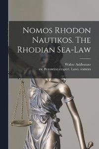 bokomslag Nomos Rhodon Nautikos. The Rhodian Sea-law