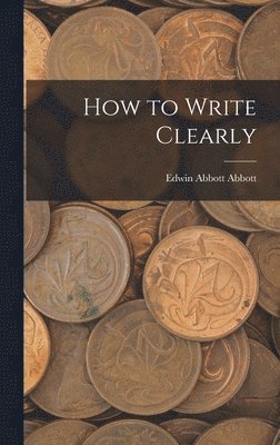 How to Write Clearly 1