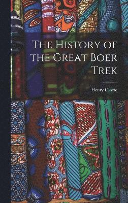 The History of the Great Boer Trek 1