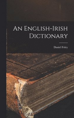 bokomslag An English-Irish Dictionary