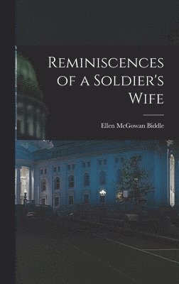 Reminiscences of a Soldier's Wife 1