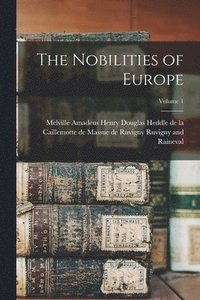 bokomslag Nobilities of Europe; Volume 1