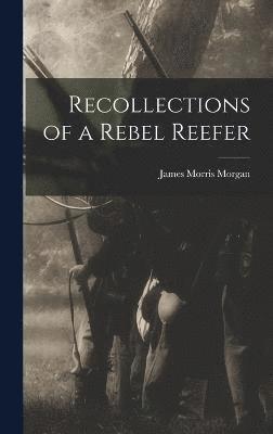 Recollections of a Rebel Reefer 1
