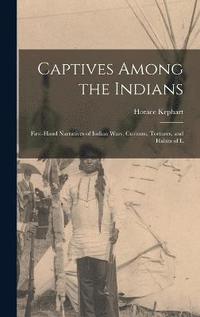 bokomslag Captives Among the Indians