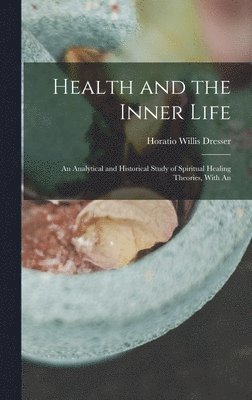 Health and the Inner Life 1