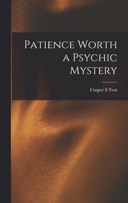 bokomslag Patience Worth a Psychic Mystery