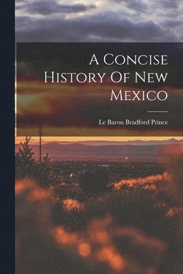 Concise History Of New Mexico
