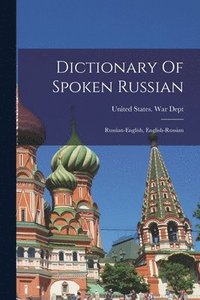 bokomslag Dictionary Of Spoken Russian; Russian-english, English-russian