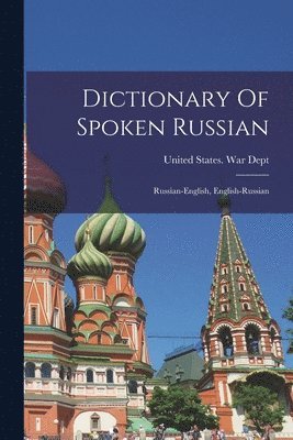 Dictionary Of Spoken Russian; Russian-english, English-russian 1