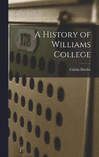 bokomslag A History of Williams College