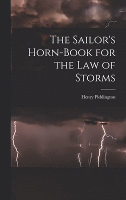 The Sailor's Horn-Book for the Law of Storms 1