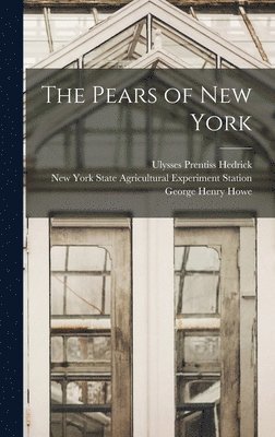 Ulysses Prentiss Hedrick, George Henry Howe - Pears of New York, Inbunden