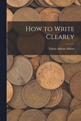 How to Write Clearly 1