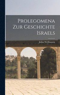 bokomslag Prolegomena Zur Geschichte Israels
