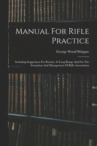 bokomslag Manual For Rifle Practice