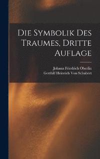 bokomslag Die Symbolik Des Traumes, Dritte Auflage