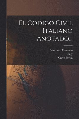 Vincenzo Cattaneo, Carlo Borda, Italy - Codigo Civil Italiano Anotado..., Häftad