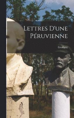 bokomslag Lettres D'une Pruvienne