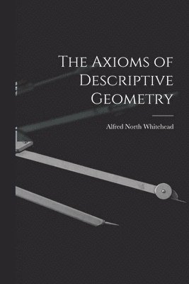 Axioms of Descriptive Geometry