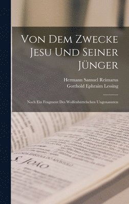 bokomslag Von Dem Zwecke Jesu Und Seiner Jünger