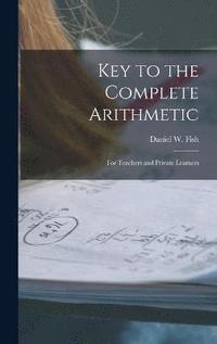 bokomslag Key to the Complete Arithmetic
