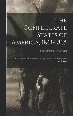 bokomslag The Confederate States of America, 1861-1865