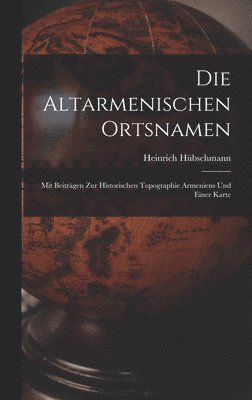 Die Altarmenischen Ortsnamen