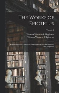 bokomslag The Works of Epictetus