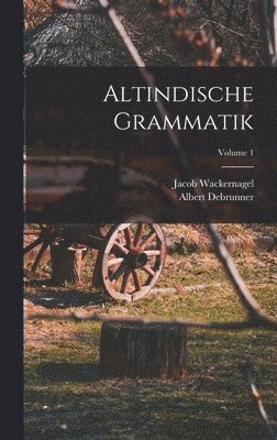 bokomslag Altindische Grammatik; Volume 1