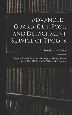 Advanced-Guard, Out-Post, and Detachment Service of Troops 1