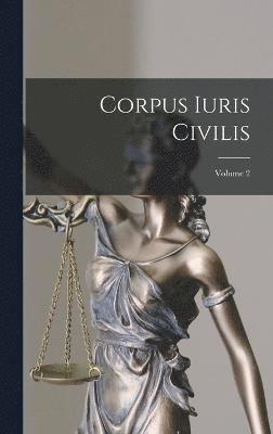 bokomslag Corpus Iuris Civilis; Volume 2