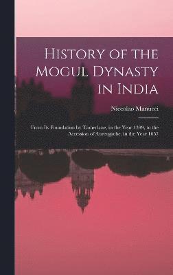 bokomslag History of the Mogul Dynasty in India